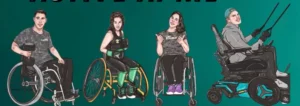 An illustration featuring four individuals in various wheelchairs and adaptive equipment, showcasing diversity in abilities. They are posed confidently against a teal background, emphasizing empowerment.