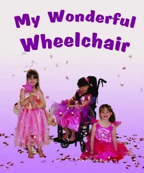 A baby girl sitting in a wheelchair while 2 other girls standing by her with text 'my wonderful wheelchair'